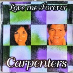 Carpenters - Love Me Forever